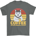 Coffee Because Murder is Wrong Funny Dog Mens T-Shirt 100% Cotton Charcoal