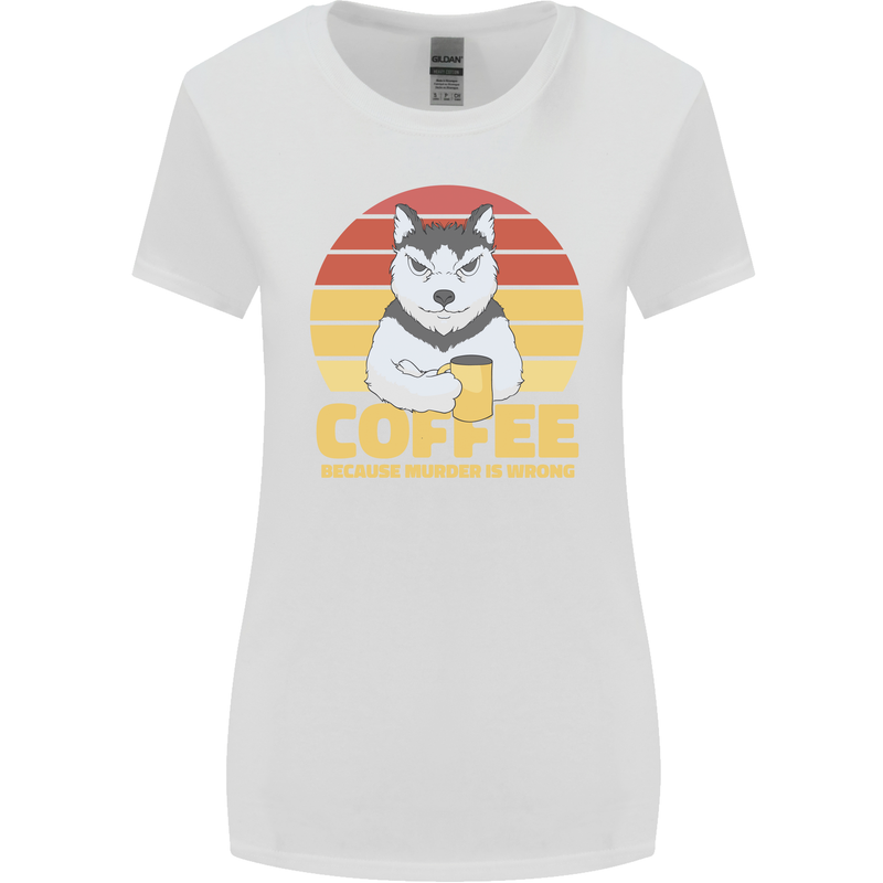 Coffee Because Murder is Wrong Funny Dog Womens Wider Cut T-Shirt White