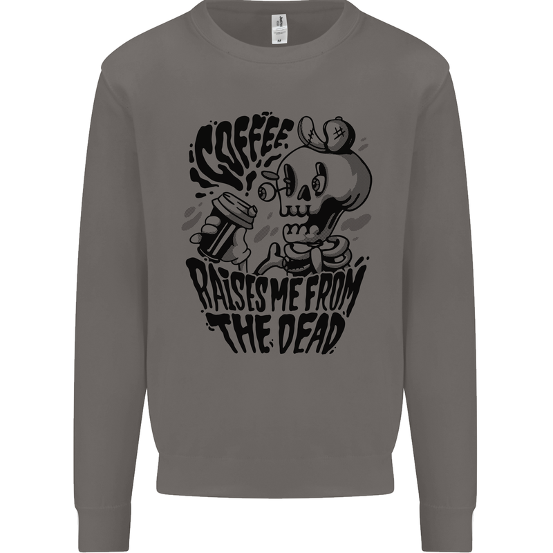 Coffee Raises Me from the Dead Skull Mens Sweatshirt Jumper Charcoal