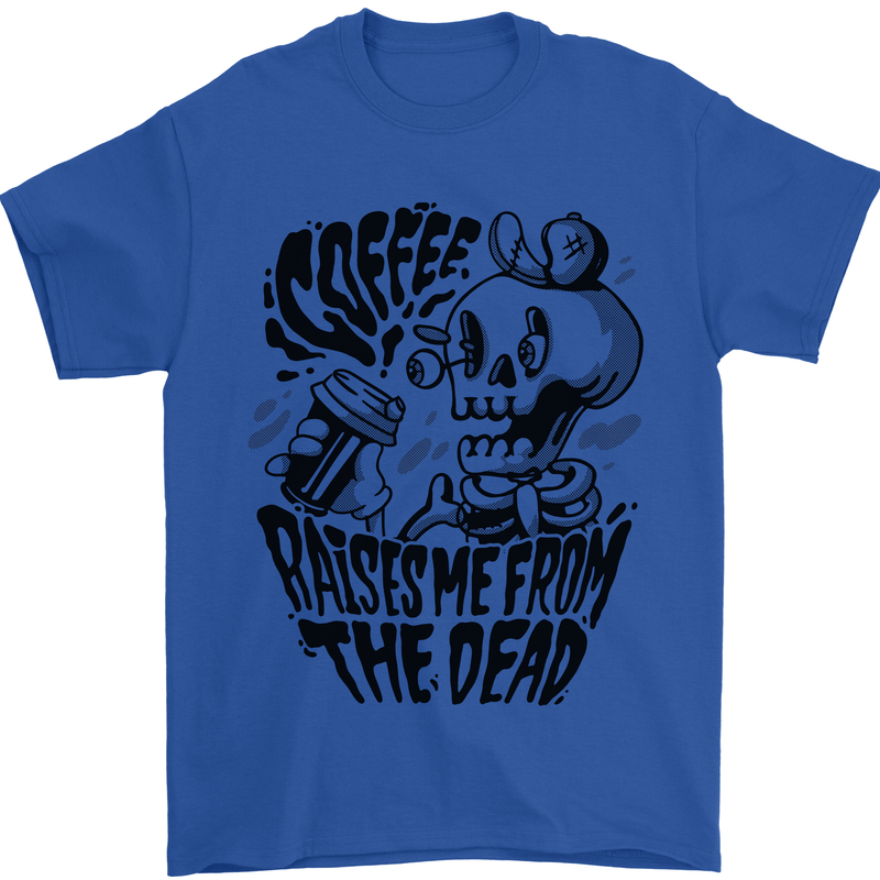 Coffee Raises Me from the Dead Skull Mens T-Shirt 100% Cotton Royal Blue
