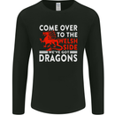 Come to the Welsh Side Dragons Wales Rugby Mens Long Sleeve T-Shirt Black