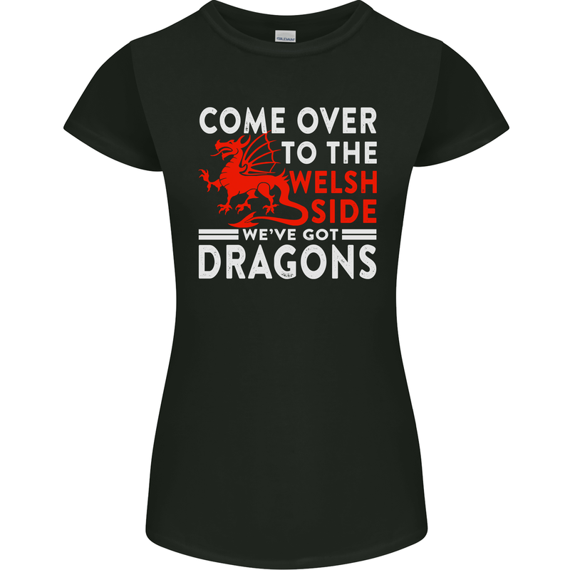 Come to the Welsh Side Dragons Wales Rugby Womens Petite Cut T-Shirt Black