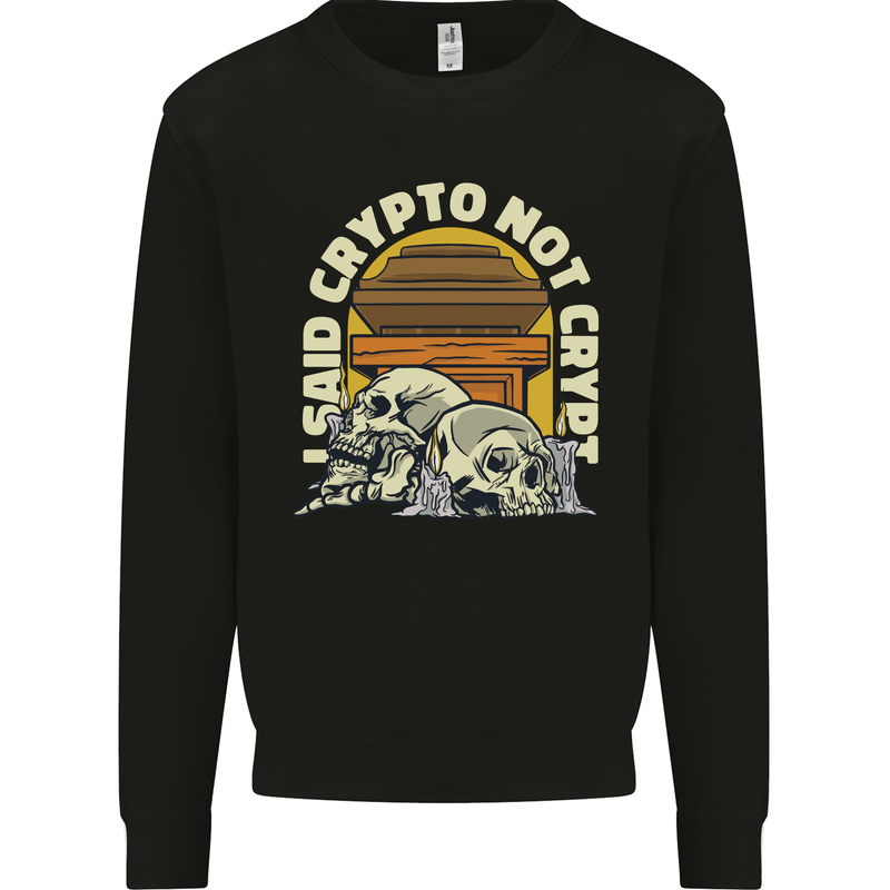 Crypto Not Crypt Funny Cryptocurrency Skulls Kids Sweatshirt Jumper Black