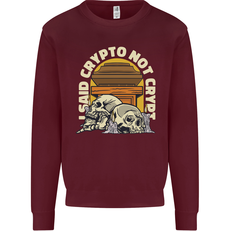 Crypto Not Crypt Funny Cryptocurrency Skulls Kids Sweatshirt Jumper Maroon