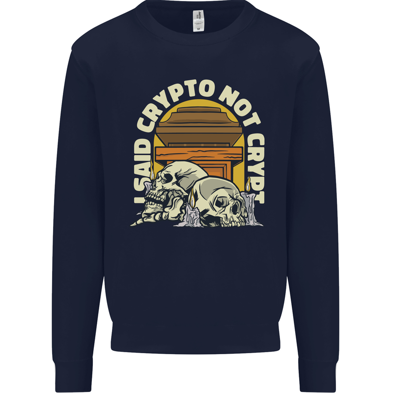 Crypto Not Crypt Funny Cryptocurrency Skulls Kids Sweatshirt Jumper Navy Blue
