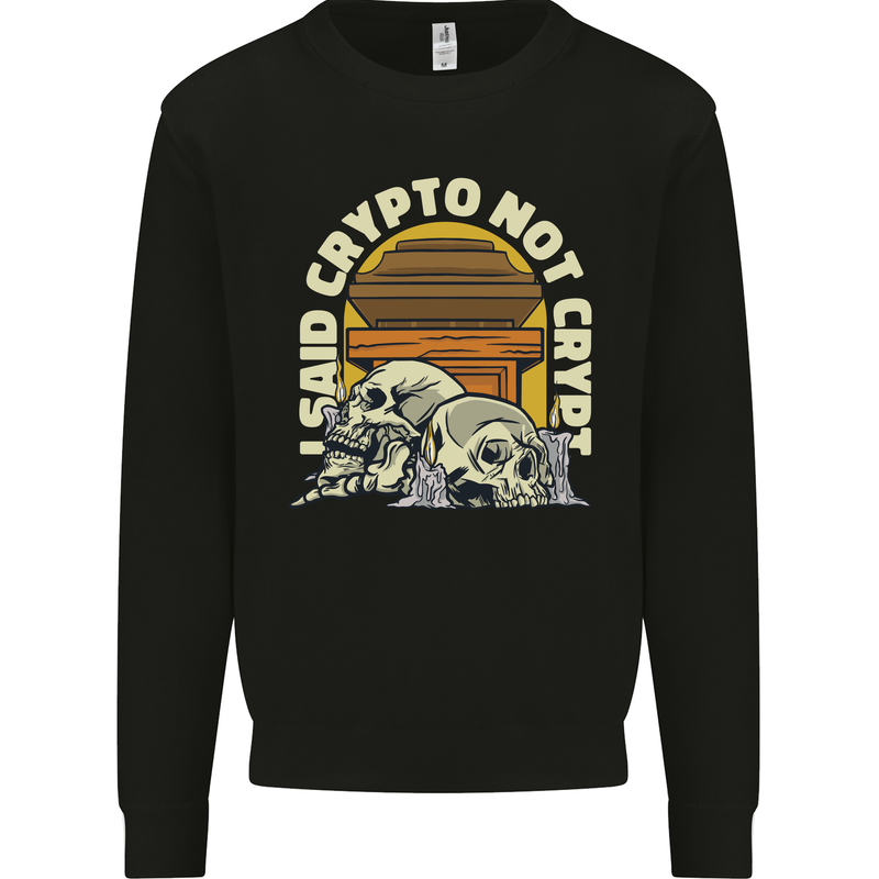Crypto Not Crypt Funny Cryptocurrency Skulls Mens Sweatshirt Jumper Black