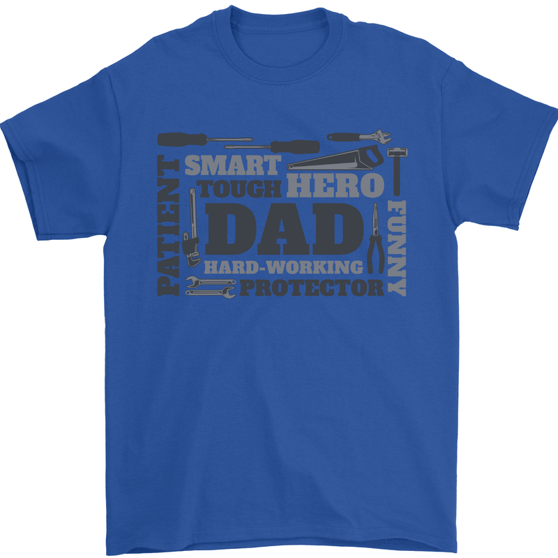 Dad Funny Fathers Day Smart Tough Hero Mens T-Shirt 100% Cotton Royal Blue
