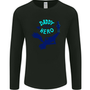 Daddy is My Superhero Funny Fathers Day Mens Long Sleeve T-Shirt Black