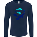 Daddy is My Superhero Funny Fathers Day Mens Long Sleeve T-Shirt Navy Blue