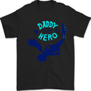 Daddy is My Superhero Funny Fathers Day Mens T-Shirt 100% Cotton Black
