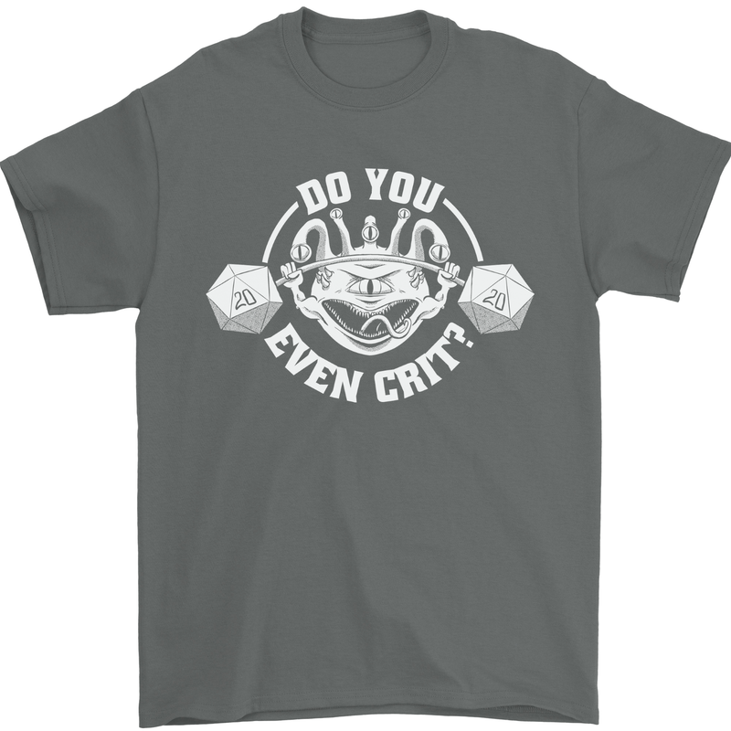 Do You Even Crit Role Play Game RPG Gym Mens T-Shirt 100% Cotton Charcoal