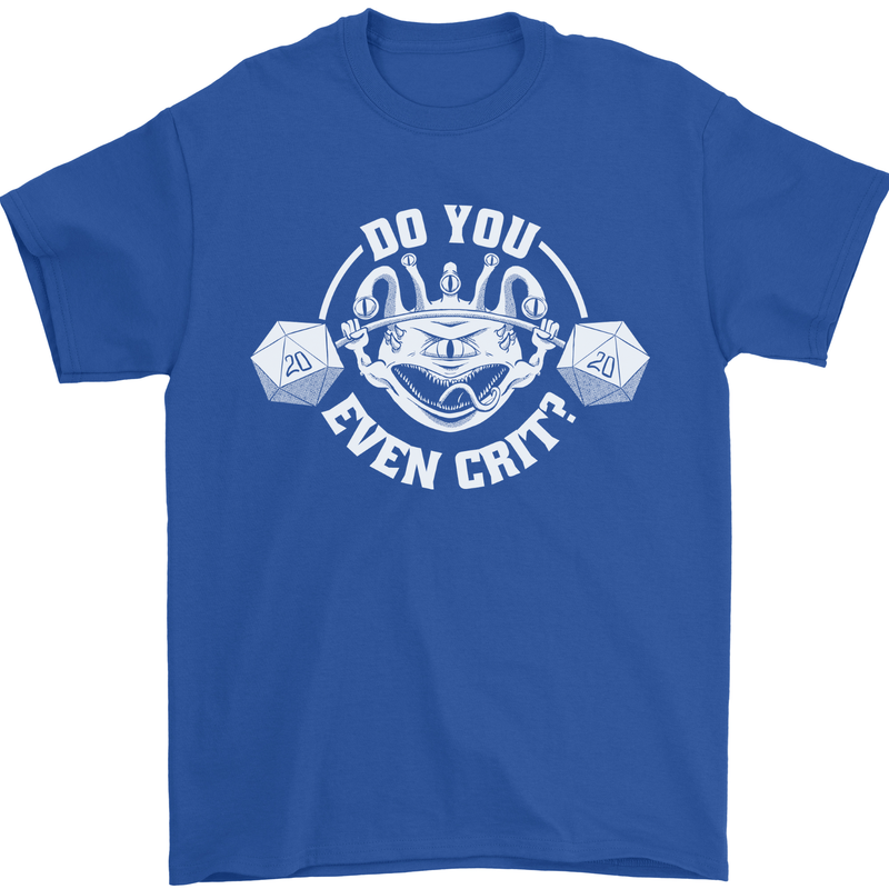 Do You Even Crit Role Play Game RPG Gym Mens T-Shirt 100% Cotton Royal Blue