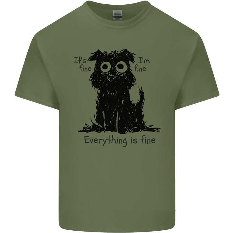 Dog I'm Fine Everything is Fine Funny Dog Mens Cotton T-Shirt Tee Top Military Green