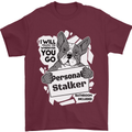 Dog Stalker Funny Mens T-Shirt 100% Cotton Maroon