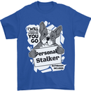 Dog Stalker Funny Mens T-Shirt 100% Cotton Royal Blue