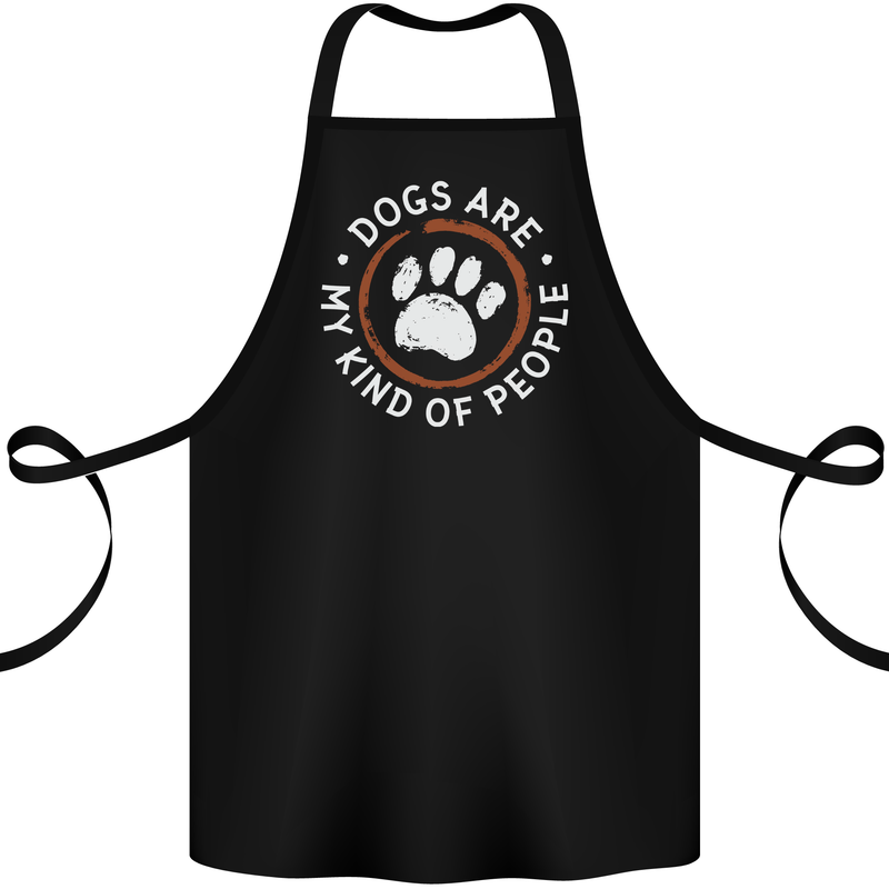 Dogs Are My Kind of People Funny Quote Cotton Apron 100% Organic Black
