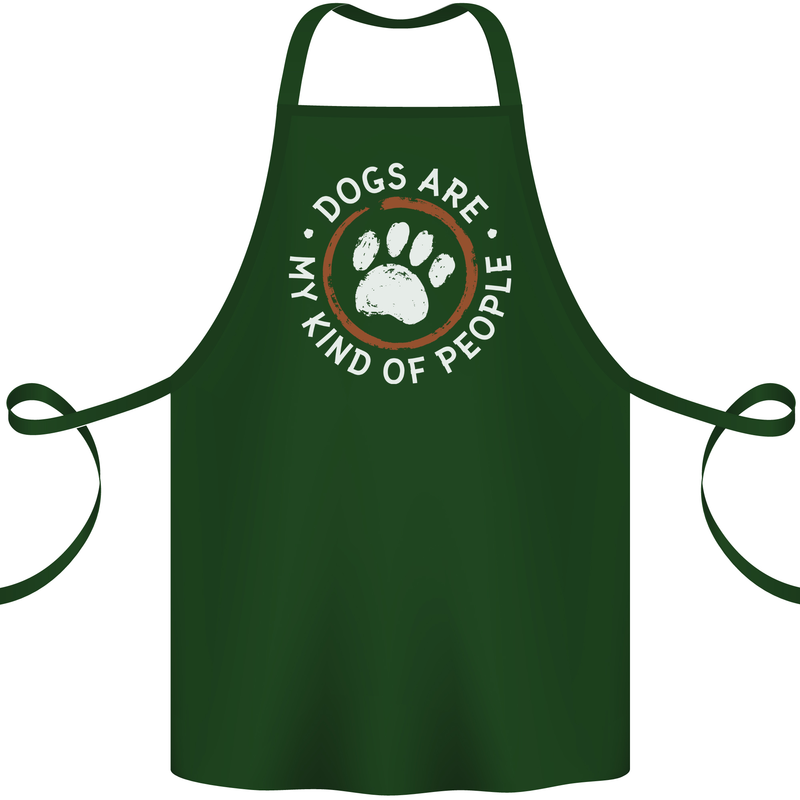 Dogs Are My Kind of People Funny Quote Cotton Apron 100% Organic Forest Green