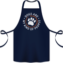 Dogs Are My Kind of People Funny Quote Cotton Apron 100% Organic Navy Blue