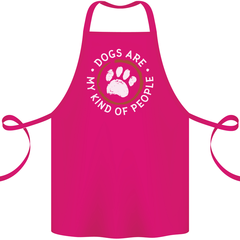 Dogs Are My Kind of People Funny Quote Cotton Apron 100% Organic Pink