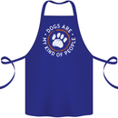 Dogs Are My Kind of People Funny Quote Cotton Apron 100% Organic Royal Blue
