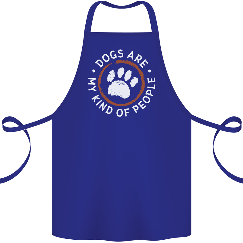 Dogs Are My Kind of People Funny Quote Cotton Apron 100% Organic Royal Blue