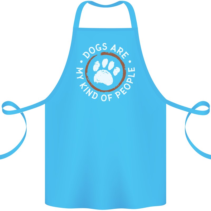 Dogs Are My Kind of People Funny Quote Cotton Apron 100% Organic Turquoise