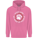 Dogs Are My Kind of People Funny Quote Mens 80% Cotton Hoodie Azelea