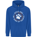 Dogs Are My Kind of People Funny Quote Mens 80% Cotton Hoodie Royal Blue