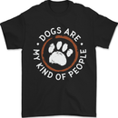 Dogs Are My Kind of People Funny Quote Mens T-Shirt 100% Cotton Black