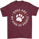 Dogs Are My Kind of People Funny Quote Mens T-Shirt 100% Cotton Maroon