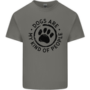 Dogs Are My Kind of People Quote Funny Mens Cotton T-Shirt Tee Top Charcoal