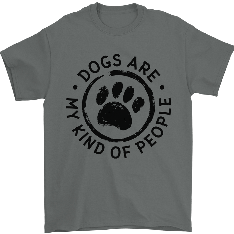 Dogs Are My Kind of People Quote Funny Mens T-Shirt 100% Cotton Charcoal