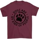 Dogs Are My Kind of People Quote Funny Mens T-Shirt 100% Cotton Maroon