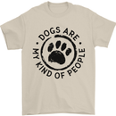Dogs Are My Kind of People Quote Funny Mens T-Shirt 100% Cotton Sand