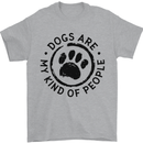 Dogs Are My Kind of People Quote Funny Mens T-Shirt 100% Cotton Sports Grey