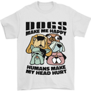 Dogs Make Me Happy Funny Mens T-Shirt 100% Cotton White