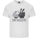 Don't Badger Me Funny Kids T-Shirt Childrens White