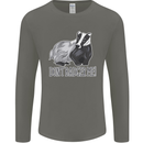 Don't Badger Me Funny Mens Long Sleeve T-Shirt Charcoal