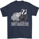 Don't Badger Me Funny Mens T-Shirt 100% Cotton Navy Blue