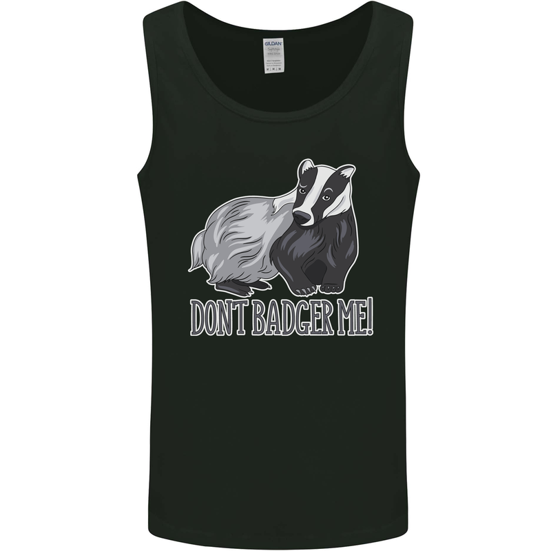 Don't Badger Me Funny Mens Vest Tank Top Black