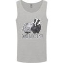 Don't Badger Me Funny Mens Vest Tank Top Sports Grey