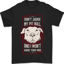 Don't Judge My Pitbull Dog Mens T-Shirt 100% Cotton Black