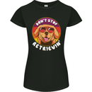 Dont Stop Retrieving Funny Golden Retriever Womens Petite Cut T-Shirt