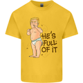 Donald Trump Hes Full of It Sh!#t Funny Kids T-Shirt Childrens Yellow