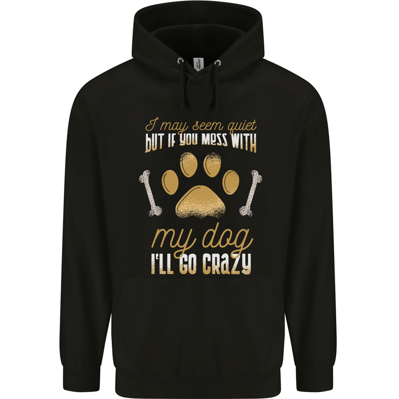 Dont Mess With My Dog Childrens Kids Hoodie Black