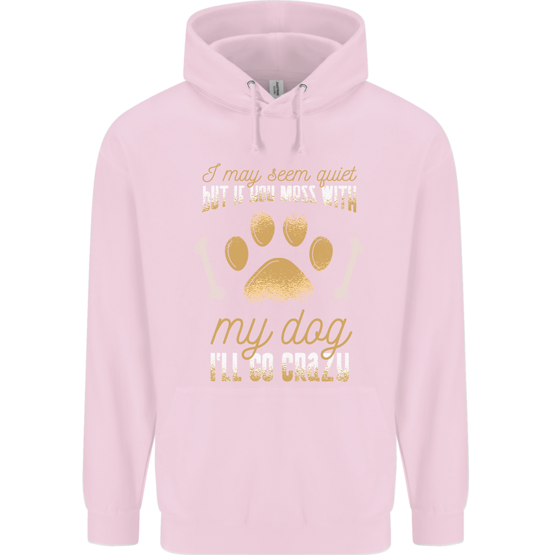 Dont Mess With My Dog Childrens Kids Hoodie Light Pink
