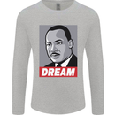 Dream Martin Luther King Black Lives Matter Mens Long Sleeve T-Shirt Sports Grey