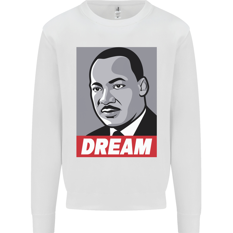 Dream Martin Luther King Black Lives Matter Mens Sweatshirt Jumper White