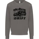 Drifting Come With Me if You Want to Drift Mens Sweatshirt Jumper Charcoal