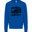 Drifting Come With Me if You Want to Drift Mens Sweatshirt Jumper Royal Blue